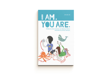I Am. You Are.